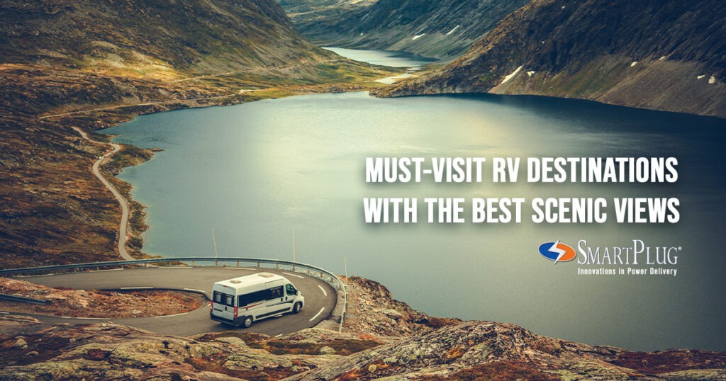 Must-Visit RV Destinations with the Best Scenic Views