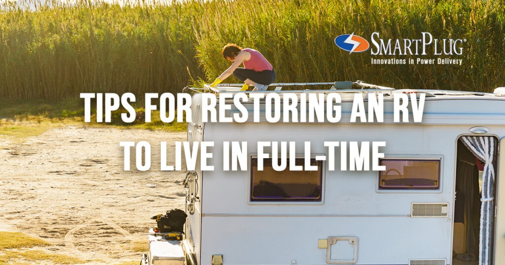 Tips for Restoring an RV to Live in Full-Time