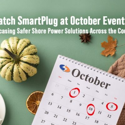 Catch SmartPlug at October Events: Showcasing Safer Shore Power Solutions Across the Country!