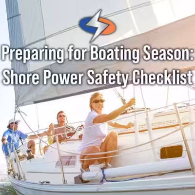 Preparing for Boating Season: Shore Power Safety Checklist